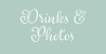 Drinks & Photos